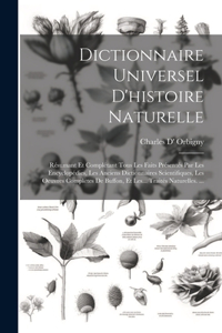 Dictionnaire Universel D'histoire Naturelle