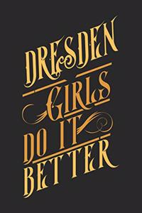 Dresden Girls Do It Better