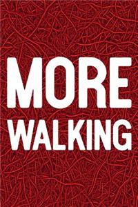 More Walking