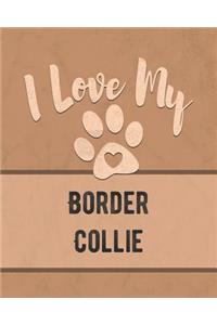 I Love My Border Collie