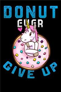 Donut Ever Give Up