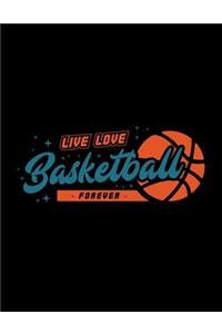 Live Love Basketball Forever