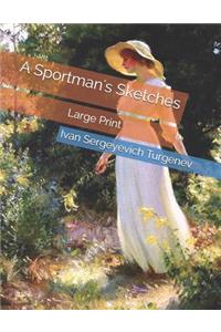 A Sportman's Sketches