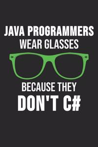 Java Programmers Wear Glasses Because They Don't C#