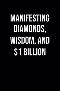 Manifesting Diamonds Wisdom And 1 Billion