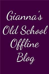 Gianna's Old School Offline Blog