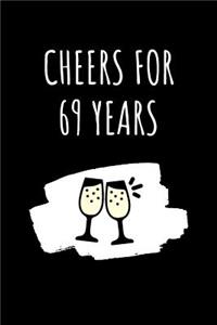 Cheers For 69 Years Notebook