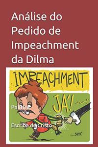 Análise do Pedido de Impeachment da Dilma