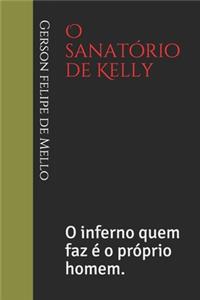 O sanatório de Kelly