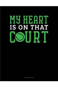 My Heart Is On That Court