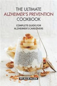Ultimate Alzheimer's Prevention Cookbook