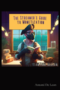 Streamer's Guide to Monetization