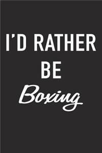 I'd Rather Be Boxing