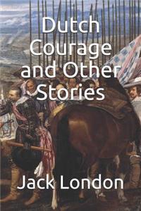 Dutch Courage and Other Stories
