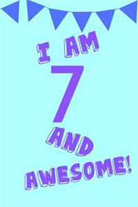 I Am 7 and Awesome!