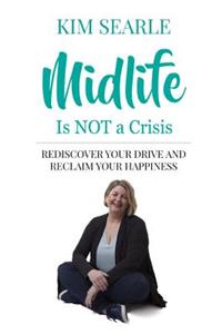 Midlife Is Not a Crisis