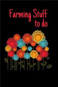 Farming stuff to do