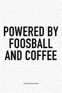 Powered By Foosball And Coffee