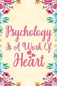 Psychology Is A Work Of Heart