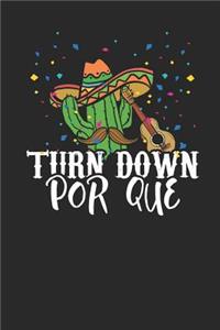 Turn Down Por Que