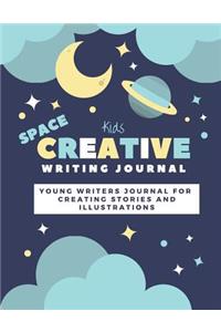 Kids Creative Writing Journal: Young Writers Journal for Creating Stories and Illustrations