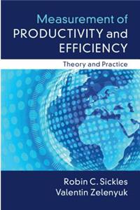 Measurement of Productivity and Efficiency