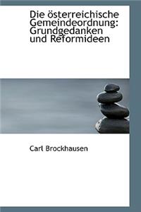 Die Sterreichische Gemeindeordnung: Grundgedanken Und Reformideen