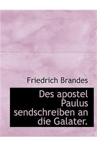 Des Apostel Paulus Sendschreiben an Die Galater.