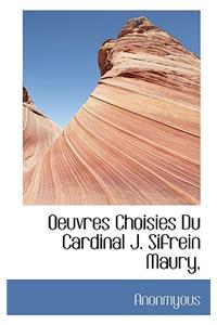 Oeuvres Choisies Du Cardinal J. Sifrein Maury,