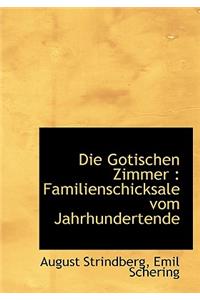 Die Gotischen Zimmer: Familienschicksale Vom Jahrhundertende