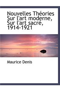Nouvelles Theories Sur L'Art Moderne, Sur L'Art Sacre, 1914-1921