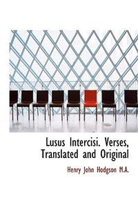 Lusus Intercisi. Verses, Translated and Original
