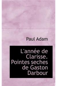 L'Ann E de Clarisse. Pointes Seches de Gaston Darbour