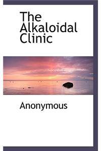 The Alkaloidal Clinic