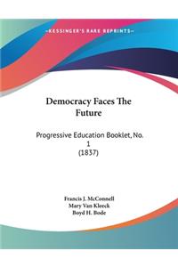 Democracy Faces The Future