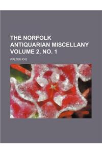 The Norfolk Antiquarian Miscellany Volume 2, No. 1