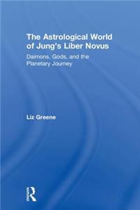 Astrological World of Jung's 'Liber Novus'