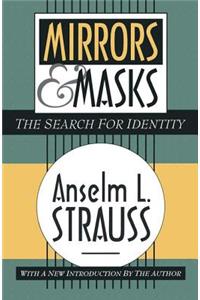 Mirrors and Masks: The Search for Identity