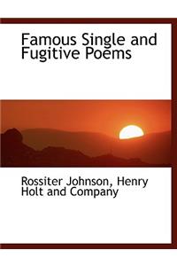 Famous Single and Fugitive Poems