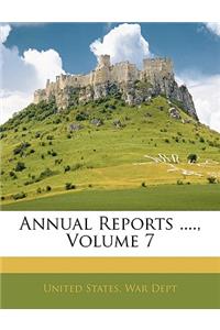 Annual Reports ...., Volume 7
