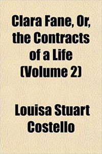 Clara Fane, Or, the Contracts of a Life (Volume 2)