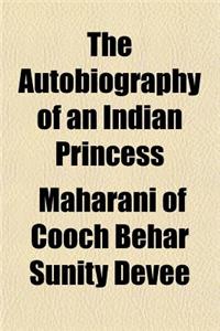 The Autobiography of an Indian Princess