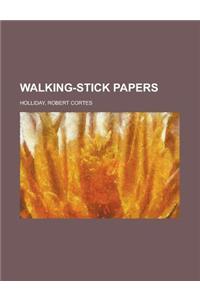 Walking-Stick Papers