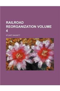 Railroad Reorganization Volume 4