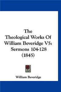 The Theological Works of William Beveridge V5