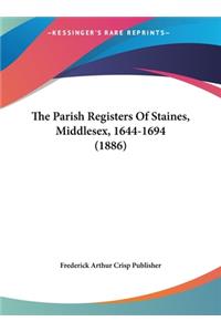 The Parish Registers of Staines, Middlesex, 1644-1694 (1886)