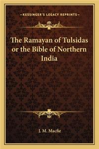 Ramayan of Tulsidas or the Bible of Northern India