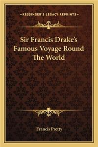 Sir Francis Drake's Famous Voyage Round The World