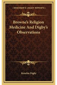 Browne's Religion Medicine and Digby's Observations