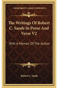 The Writings of Robert C. Sands in Prose and Verse V2